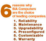 6 reason why SIA Computers are the choice.